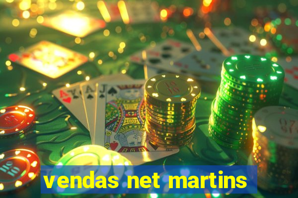 vendas net martins